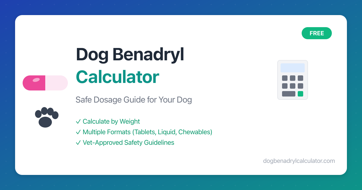 Dog Benadryl Dosage Calculator - Safe Diphenhydramine Dose by Weight